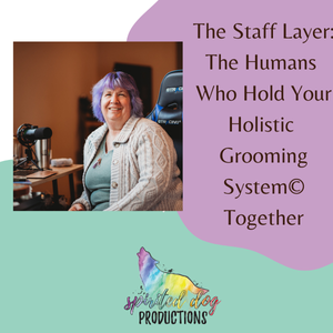 The Staff Layer: The Humans Who Hold Your Holistic Grooming System© Together